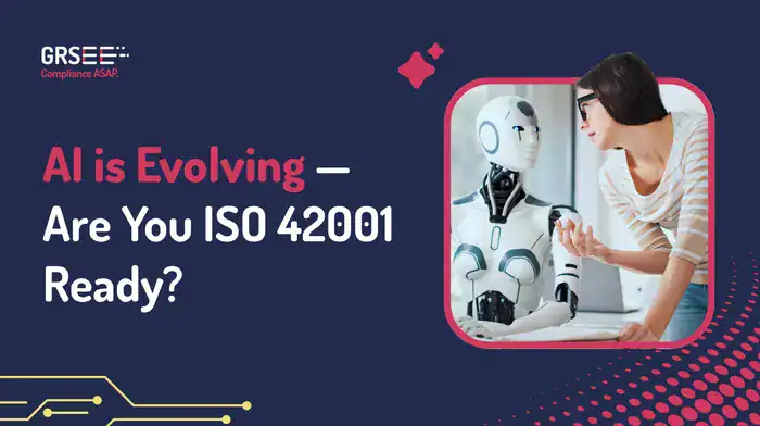 AI_Is_Evolving__Are_You_ISO_42001_Ready-1753375997632